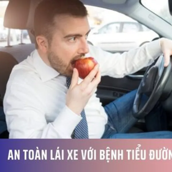 An toàn lái xe với bệnh tiểu đường
