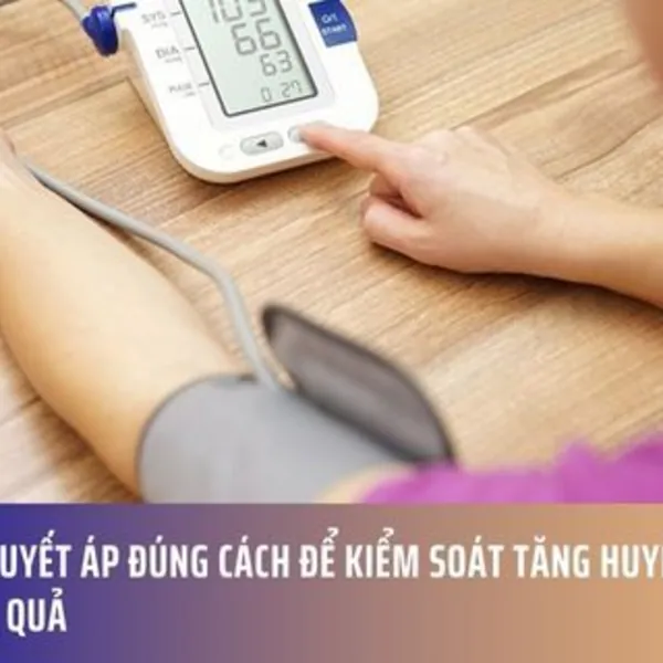 Đo Huyết Áp Đúng Cách Để Kiểm Soát Tăng Huyết Áp Hiệu Quả