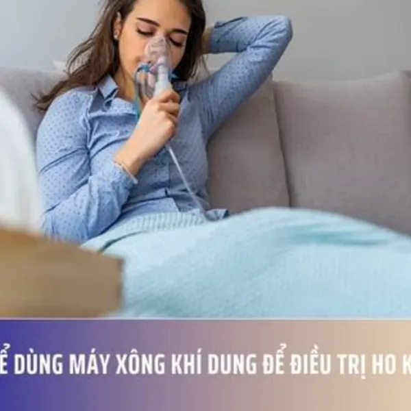 Có Thể Dùng Máy Xông Khí Dung Để Điều Trị Ho Không?