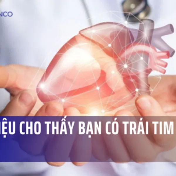 Dấu hiệu cho thấy bạn có trái tim khỏe mạnh