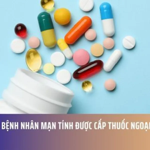 Từ 1-7: Bệnh nhân mạn tính được cấp thuốc ngoại trú dài ngày