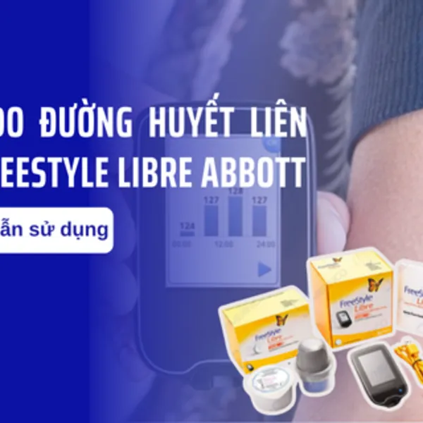 Hướng dẫn sử dụng máy đo đường huyết liên tục FreeStyle Libre Abbott