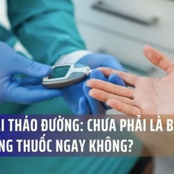 TIỀN ĐÁI THÁO ĐƯỜNG: CHƯA PHẢI LÀ BỆNH, CÓ CẦN DÙNG THUỐC NGAY KHÔNG?