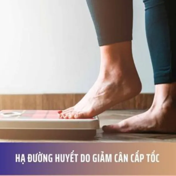 Hạ Đường Huyết Do Giảm Cân Cấp Tốc
