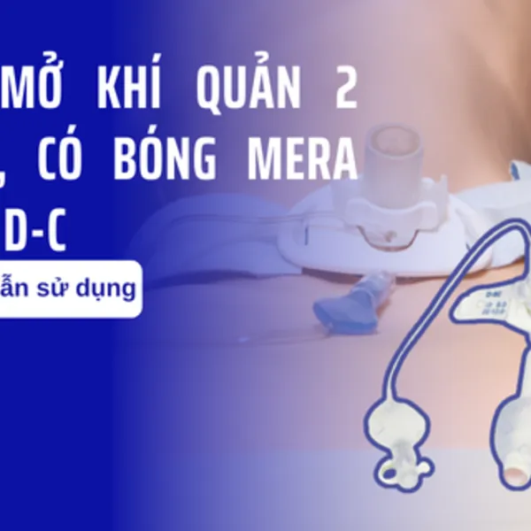 Hướng dẫn sử dụng ống mở khí quản 2 nòng, có bóng MERA SOFIT D-C
