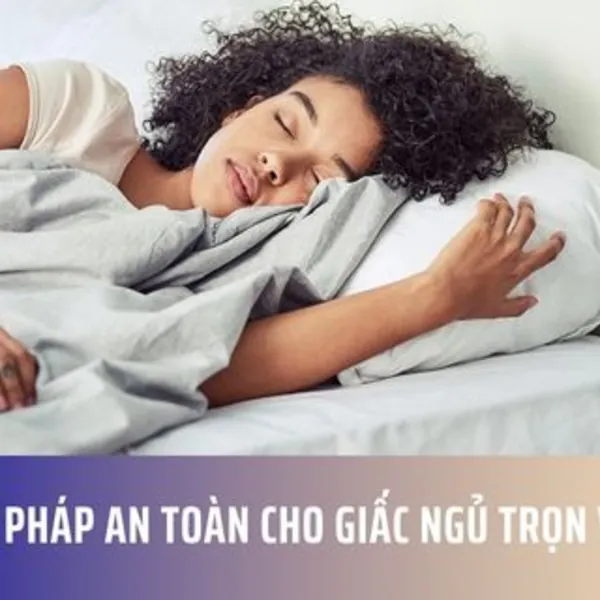 Giải Pháp An Toàn Cho Giấc Ngủ Trọn Vẹn