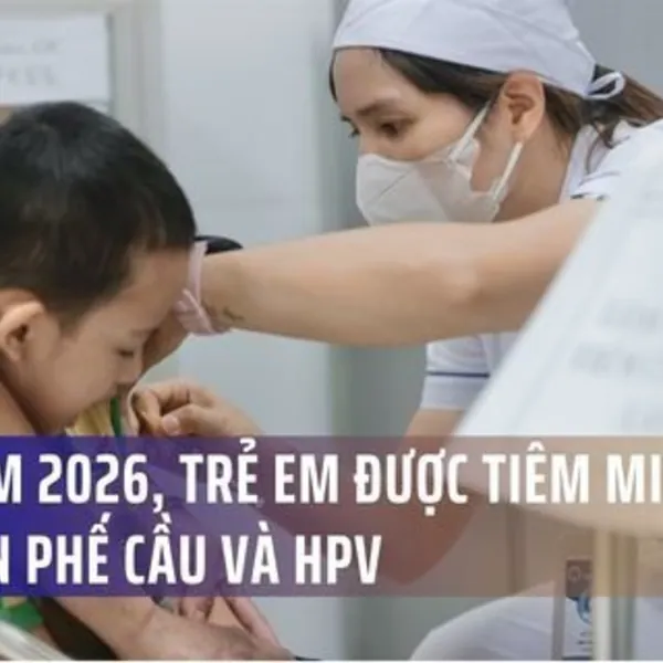Từ năm 2026, trẻ em được tiêm miễn phí vắc xin phế cầu và HPV