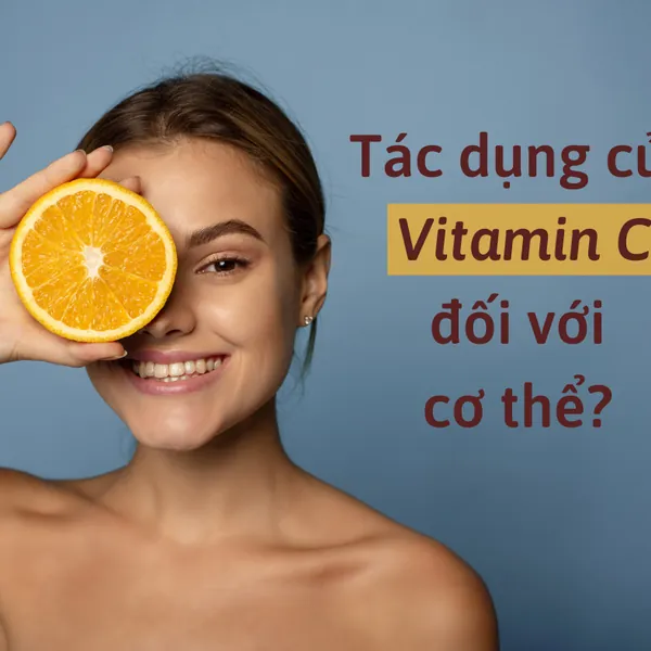 Tác dụng của Vitamin C có tuyệt vời như bạn nghĩ?