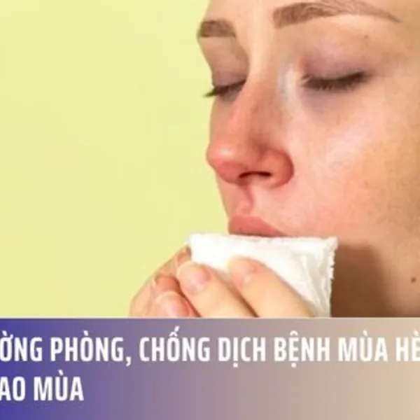 Tăng cường phòng, chống dịch bệnh mùa hè và giai đoạn giao mùa