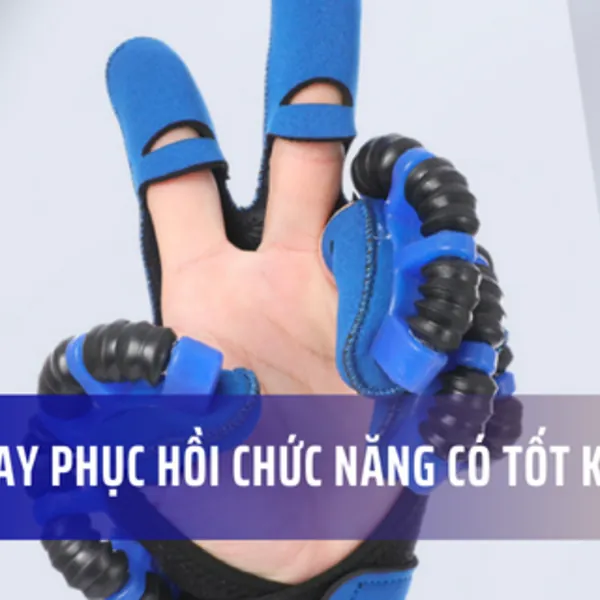 Lợi ích của găng tay tập phục hồi chức năng