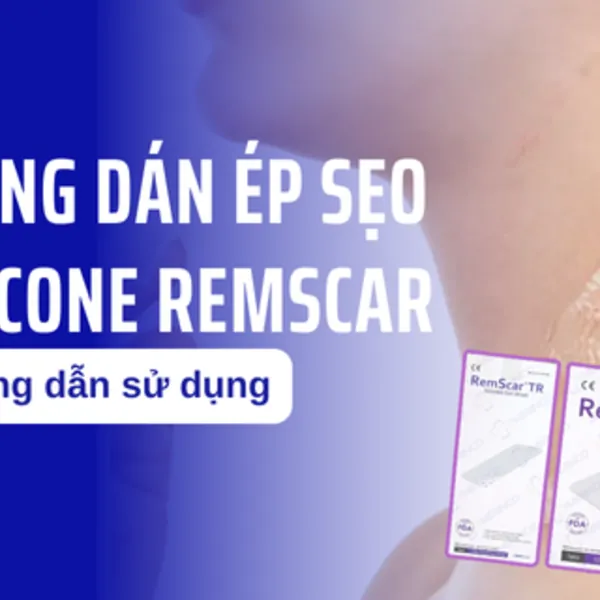 Hướng dẫn sử dụng Miếng dán silicone trị sẹo RemScar® TR