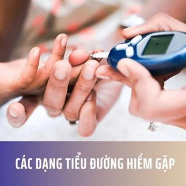 Các dạng tiểu đường hiếm gặp
