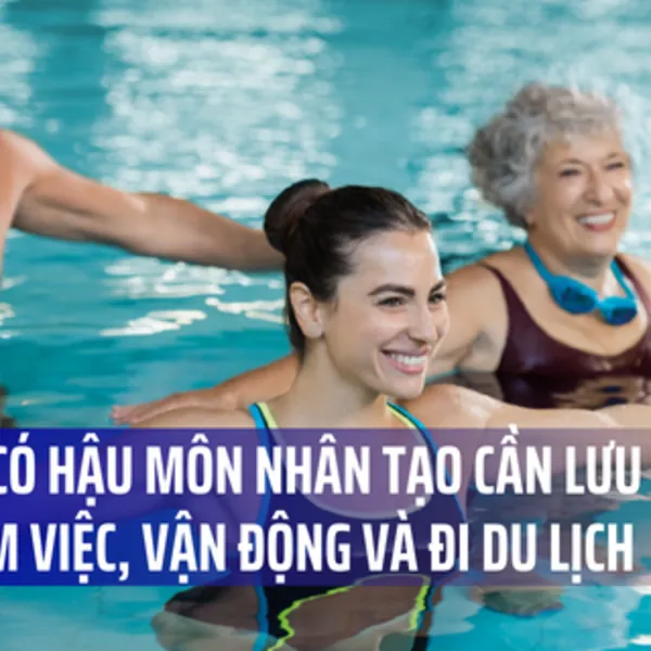 Làm việc, vận động và đi du lịch khi có hậu môn nhân tạo