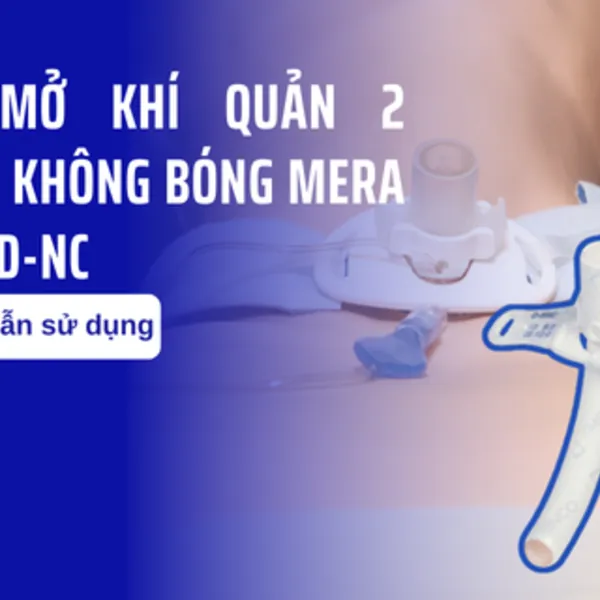 Hướng dẫn sử dụng ống mở khí quản 2 nòng, không bóng MERA SOFIT D-NC