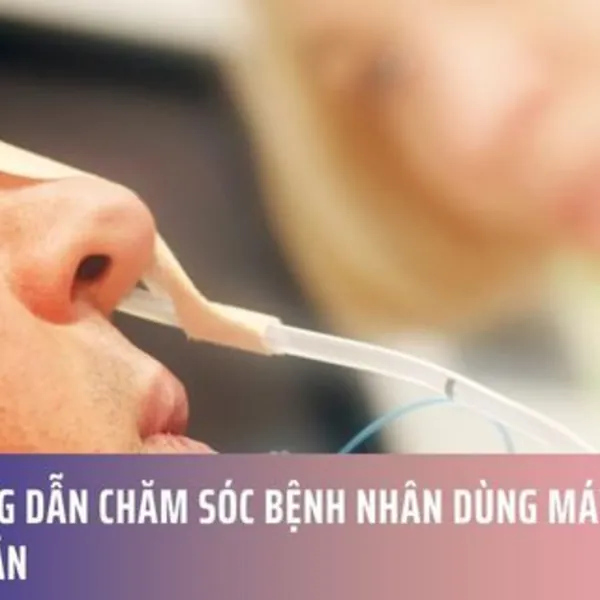 Hướng dẫn chăm sóc bệnh nhân sử dụng máy bơm nuôi ăn