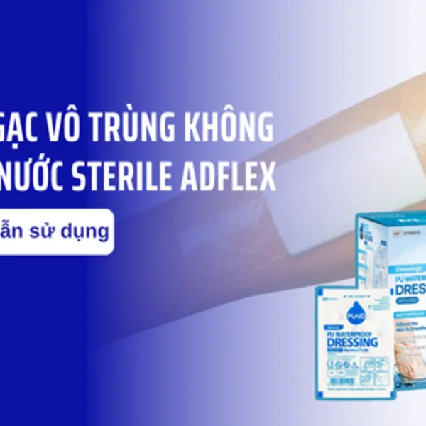 Hướng dẫn sử dụng băng gạc vô trùng không thấm nước Sterile Adflex