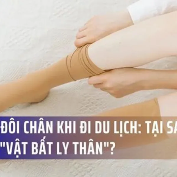 Bí quyết bảo vệ đôi chân khi đi du lịch: Tại sao tất nén là "vật bất ly thân"?