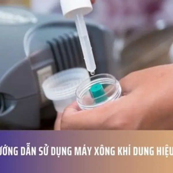 Hướng dẫn sử dụng máy xông khí dung hiệu quả
