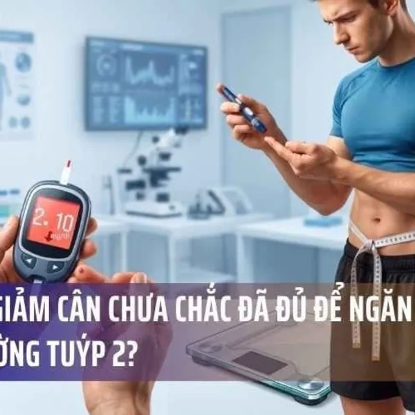 Tại Sao Giảm Cân Chưa Chắc Đã Đủ Để Ngăn Ngừa Đái Tháo Đường Tuýp 2?