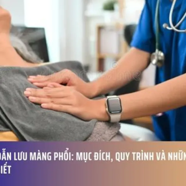 Ống Dẫn Lưu Màng Phổi: Mục Đích, Quy Trình và Những Điều Cần Biết