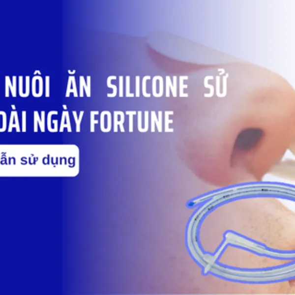 Hướng dẫn sử dụng xông nuôi ăn silicone sử dụng dài ngày Fortune