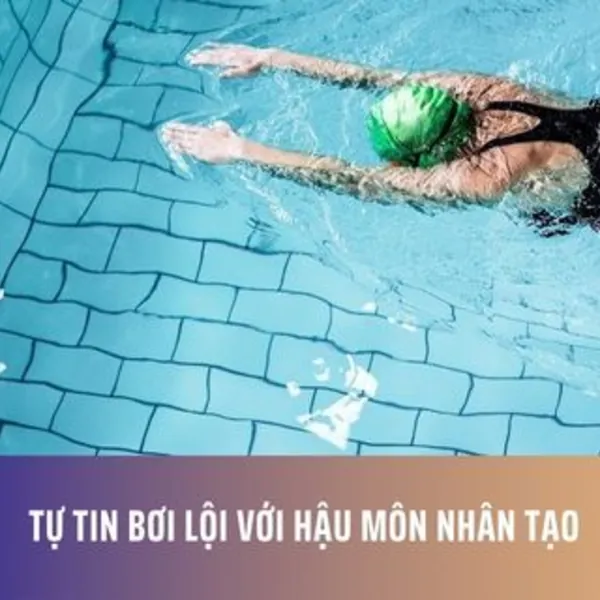 Tự tin bơi lội với hậu môn nhân tạo