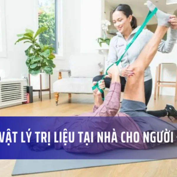 Một số bài tập thể chất tại nhà cho bệnh nhân đột quỵ