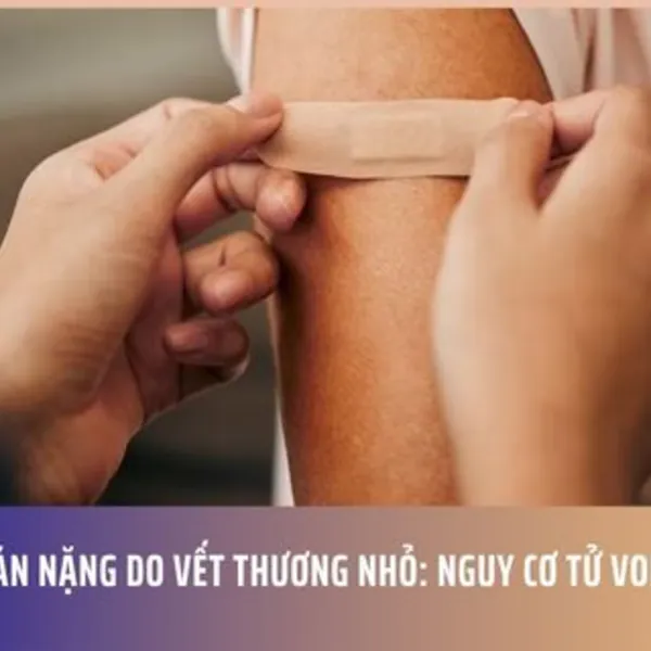 Uốn Ván Nặng Do Vết Thương Nhỏ: Nguy Cơ Tử Vong Cao