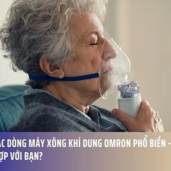 So sánh các dòng máy xông khí dung Omron phổ biến – Lựa chọn nào phù hợp với bạn?