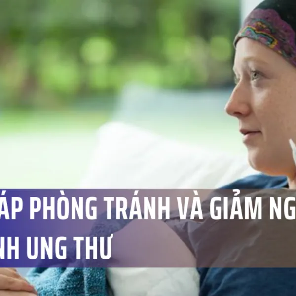 Ngày Thế giới phòng, chống Ung thư 4/2: Biện pháp phòng tránh và giảm nguy cơ mắc bệnh ung thư