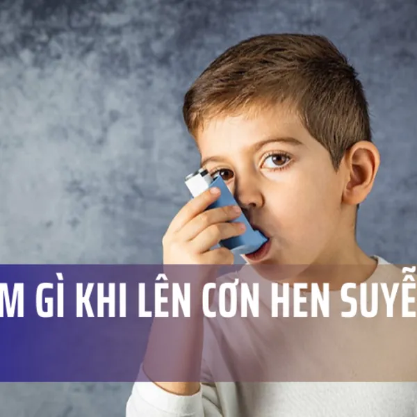 Cần làm gì khi bạn lên cơn hen suyễn ở nhà