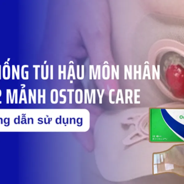 Hướng dẫn sử dụng Túi hậu môn nhân tạo 2 mảnh Ostomy Care khóa dán liền