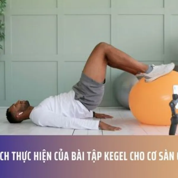 Cách thực hiện của bài tập Kegel cho cơ sàn chậu