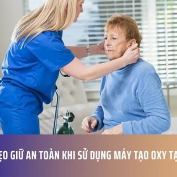 7 Mẹo Giữ An Toàn Khi Sử Dụng Máy Tạo Oxy Tại Nhà