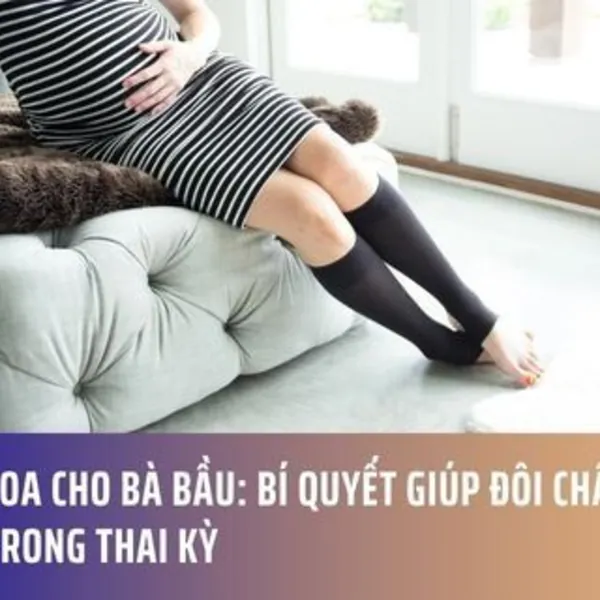 Vớ Y Khoa Cho Bà Bầu: Bí Quyết Giúp Đôi Chân Khỏe Mạnh Trong Thai Kỳ