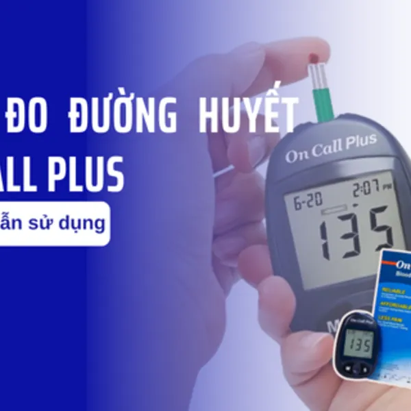 Hướng dẫn sử dụng máy đo đường huyết On Call Plus