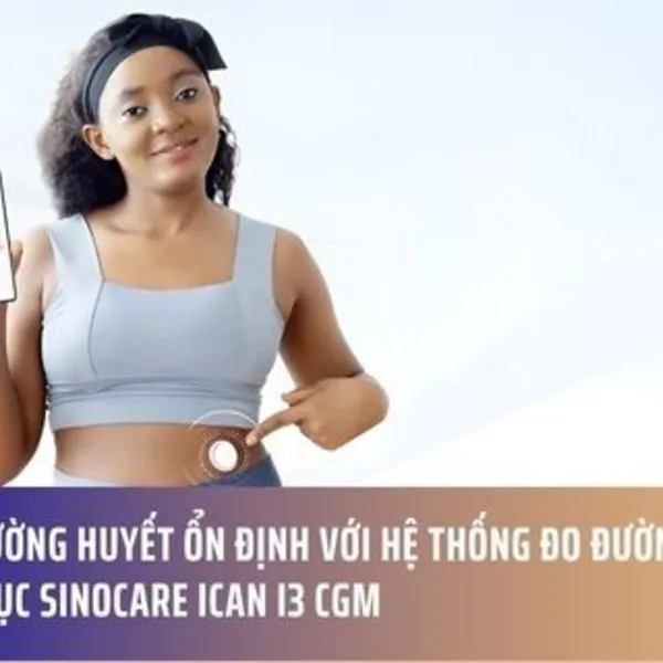 Giữ Đường Huyết Ổn Định Với Hệ Thống Đo Đường Huyết Liên Tục Sinocare iCan i3 CGM