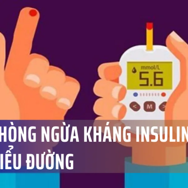 Cách phòng ngừa kháng insulin gây bệnh tiểu đường