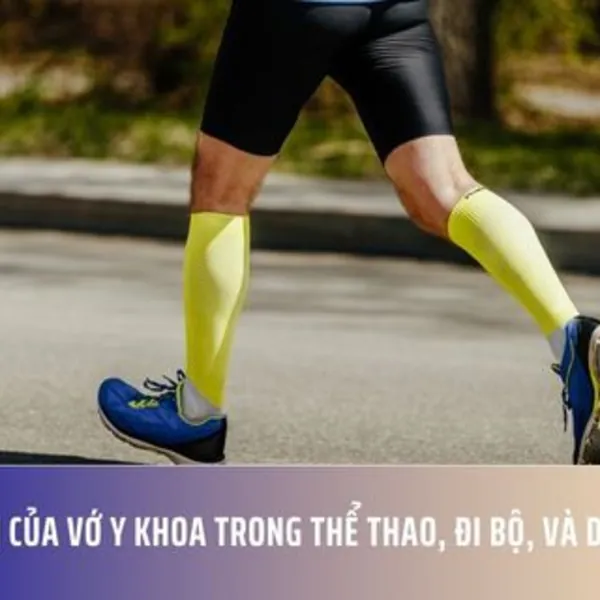 Lợi Ích Của Vớ Y Khoa Trong Thể Thao, Đi Bộ, và Du Lịch