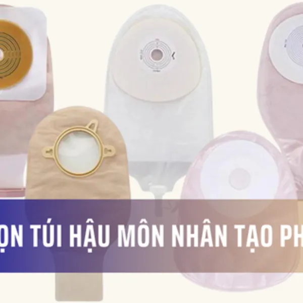 Cách lựa chọn túi hậu môn nhân tạo phù hợp với bạn (Phần 2)