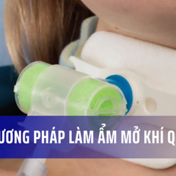 Các phương pháp làm ẩm khí thở cho bệnh nhân mở khí quản