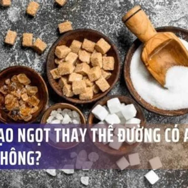 Chất Tạo Ngọt Thay Thế Đường Có An Toàn Không?