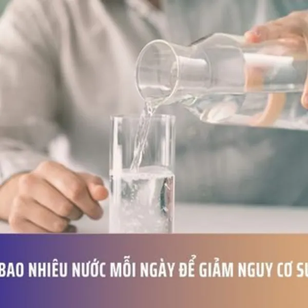 Uống Bao Nhiêu Nước Mỗi Ngày Để Giảm Nguy Cơ Suy Thận?