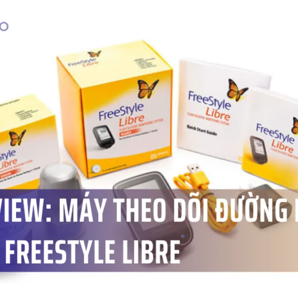 Góc review: Máy theo dõi đường huyết Abbott FreeStyle Libre