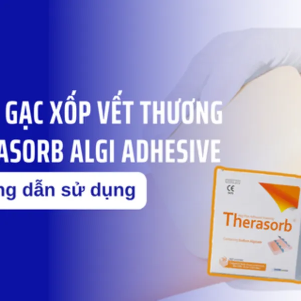 Hướng Dẫn Sử Dụng Băng Gạc Xốp Vết Thương Therasorb Algi Plus Adhesive