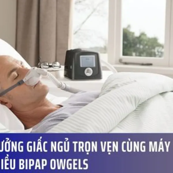 Tận Hưởng Giấc Ngủ Trọn Vẹn Cùng Máy Trợ Thở Hai Chiều BiPAP Owgels