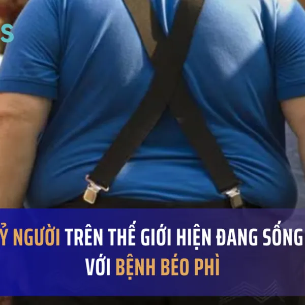 Hơn 1 tỷ người trên thế giới hiện đang sống chung với bệnh béo phì