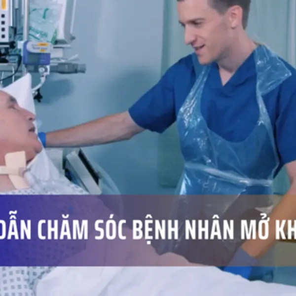 Hướng dẫn chăm sóc bệnh nhân mở khí quản