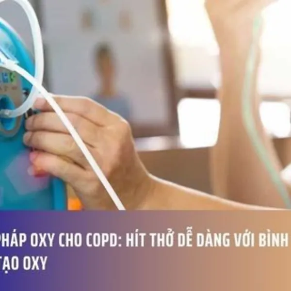 Liệu Pháp Oxy Cho COPD: Hít Thở Dễ Dàng Với Bình Oxy và Máy Tạo Oxy