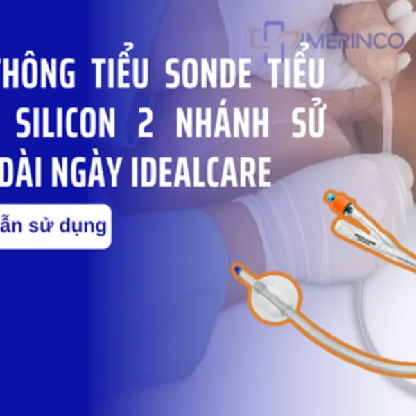 Hướng dẫn sử dụng ống thông tiểu foley silicon 2 nhánh sử dụng dài ngày Idealcare